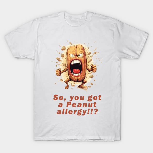 Angry Peanut Demands an Answer T-Shirt by Imagequest